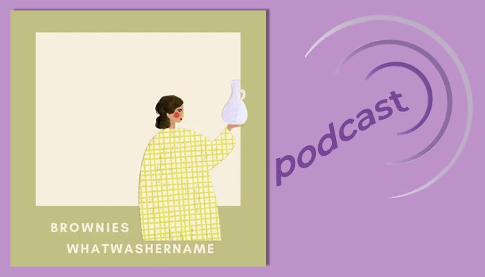 Brownie - What Was Her Name podcast image